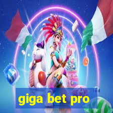 giga bet pro